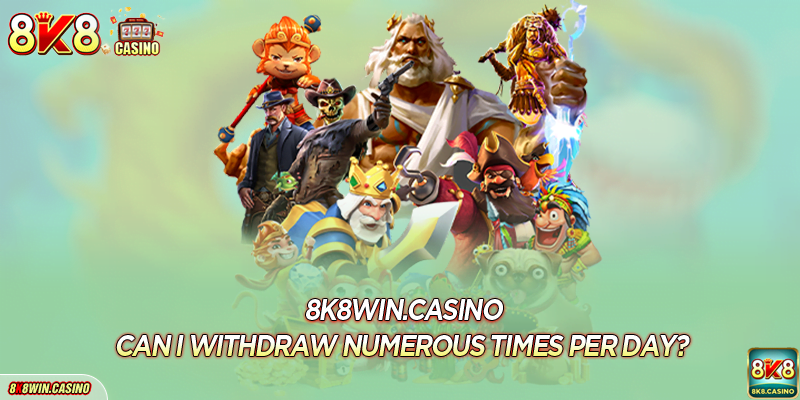 Can I withdraw numerous times per day?